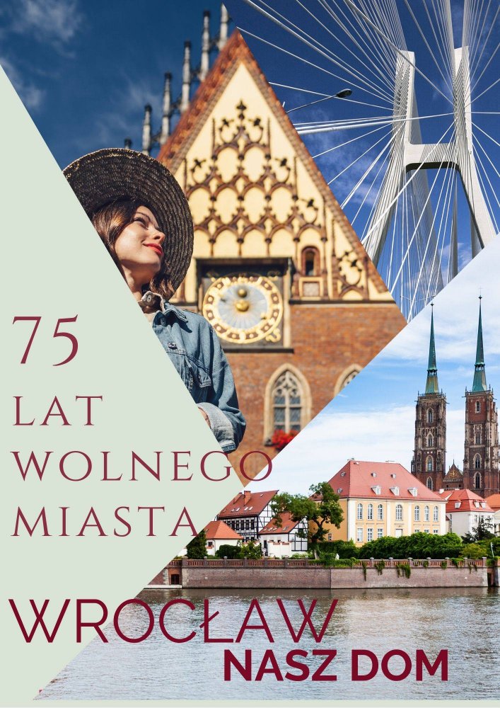 75 lat wolnego miasta Wrocław